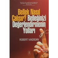 Bellek Nasıl Çalışır? Belleğinizi Değerlendirmenin Yolları - Robert Madigan