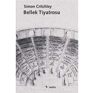 Bellek Tiyatrosu - Simon Critchley