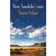 Ben Anadolu’yum - Sami Aslan