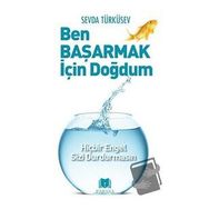 Ben Başarmak İçin Doğdum - Sevda Türküsev