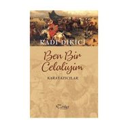 Ben Bir Celaliyim Karayazıcılar - Radi Dikici