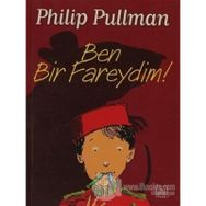 Ben Bir Fareydim! - Phillip Pullman
