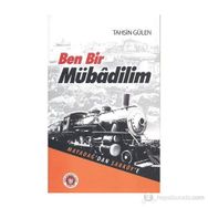 BEN BIR MÜBADİLİM MAYADAĞDAN ŞARKÖYE - TAHSIN GÜLEN