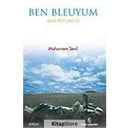 BEN BLEUYUM AŞKA DAIR YAZILAR - MUHARREM SEVIL