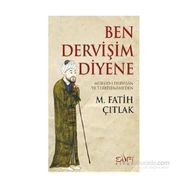 Ben Dervişim Diyene - M. Fatih Çıtlak