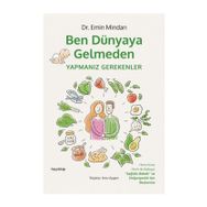 Ben Dünyaya Gelmeden Yapmanız Gerekenler - Emin Mindan