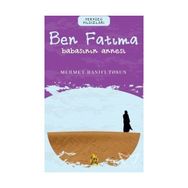 Ben Fatıma Babasının Annesi Mehmet Hanifi Tosun