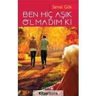 Ben Hiç Aşık Olmadım Ki - Seval Gök