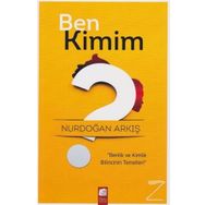 Ben Kimim? - Nurdoğan Arkış