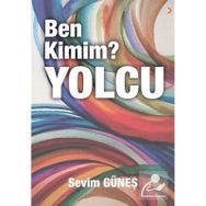 Ben Kimim Yolcu - Sevim Güneş