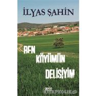 Ben Köyümün Delisiyim - İlyas Şahin