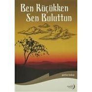 Ben Küçükken Sen Buluttun - Gamze Bakay