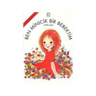 BEN MINICIK BIR BEBEKTIM 1 - AYTÜL AKAL