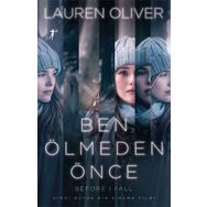 Ben Ölmeden Önce (Filme Özel Baskı) - Lauren Oliver