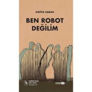 Ben Robot Değilim - Hatice Sabah
