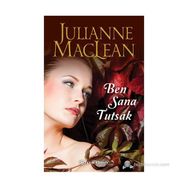 Ben Sana Tutsak - julianne mac lean