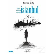 Ben Sende Bittim İstanbul - Semra Uslu