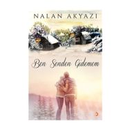 Ben Senden Gidemem - Nalan Akyazı