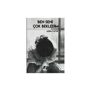 Ben Seni Çok Bekledim Adem Catuk