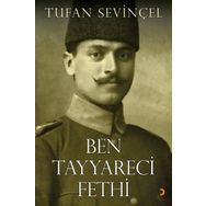 Ben Tayyareci Fethi - Tufan Sevinçel