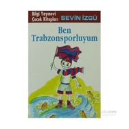 BEN TRABZONSPORLUYUM - SEVIN İZGÜ