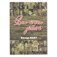 Ben-ü Sen Gülleri - Recep Acay