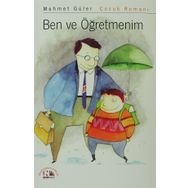 BEN VE ÖĞRETMENİM - MEHMET GÜLER