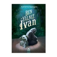 Ben, Yalnız Ivan - Katherine Applegate