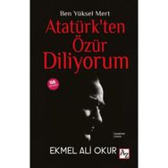 Ben Yüksel Mert Atatürk’ten Özür Diliyorum - Ali Emel Okur