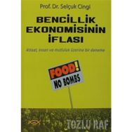 BENCILLIK EKONOMISININ İFLASI - SELÇUK CINGI
