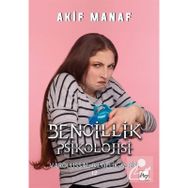 Bencillik Psikolojisi - Akif Manaf