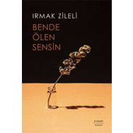 Bende Ölen Sensin - Irmak Zileli
