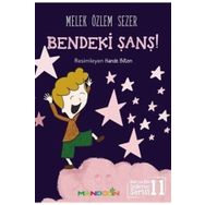 Bendeki Şans! - Ben Ve Biz Değerler Serisi 11 - Melek Özlem Sezer