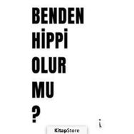 Benden Hippi Olur Mu? - İskender Pehlivan