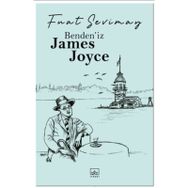 Benden'iz James Joyce / Fuat Sevimay