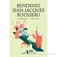 BENDENIZ JEAN-JACQUES ROUSSEAU - EDWIGE CHIROUTER