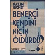 Benerci Kendini Niçin Öldürdü? - Nazım Hkmet