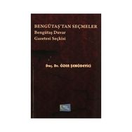 Bengütaş’tan Seçmeler - Özer Şenödeyici