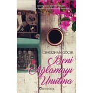 Beni Ağlamayı Unutma - Cengizhan Göçer