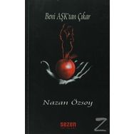 BENI AŞK'TAN ÇIKAR - NAZAN ÖZSOY