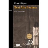 BENI ASLA BIRAKMA - KAZUO ISHIGURO