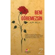Beni Göremezsin - Alim Akca