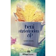 Beni Gözlerimden Öp - İlhan Kemal