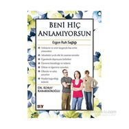 Beni Hiç Anlamıyorsun - Koray Karabekiroğlu