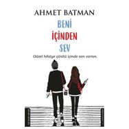 Beni İçinden Sev - Ahmet Batman