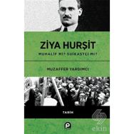 Beni Kim Asacak Ziya Hurşit Muhalif mi Suikastçi mi?