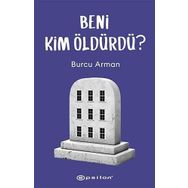 Beni Kim Öldürdü? / Burcu Arman / Epsilon Yayınları
