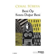 Beni Öp Sonra Doğur Beni - Cemal Süreyya