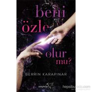 Beni Özle Olur Mu? - Berrin Karapınar