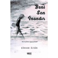 Beni Sen İnandır - Gökhan Özgür